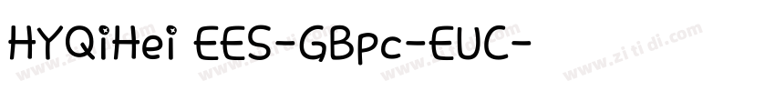 HYQiHei EES-GBpc-EUC字体转换